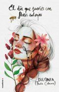 el dia que sueñes con flores salvajes