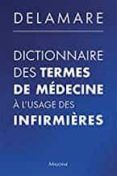 dictionnaire des termes de medecine a l usage des infirmieres