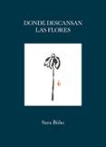 Donde descansan las flores