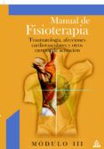 manual de fisioterapia (modulo iii): traumatologia afecciones ca rdiov