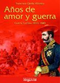 anos de amor y guerra guerra carlista 1833-1840