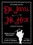 el extrano caso del dr jekyll y mr hyde edicion anotada