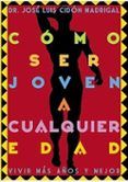 Cómo ser joven a cualquier edad