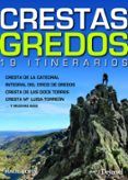 crestas gredos: 19 itinerarios (guia de escalada)