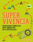 supervivencia habilidades esenciales para sobrevivir en la naturaleza