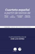 cuarteto español. a partir de textos de manuel azaña luis cernud a jua