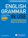 english grammar in use book with answers and interactive ebook a self-study reference and practice book for intermediate learners