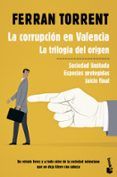 la corrupcion en valencia la trilogia del origen