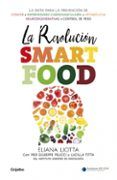 la revolucion smartfood dieta fundamental para la prevencio del cance