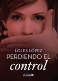 perdiendo el control
