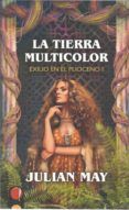 la tierra multicolor saga exilio en el piloceno 1