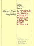 la privatitzacio de la follia lassistencia psiquiatrica a catal unya