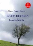 la vida de carla la obediencia