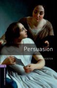 persuasion (obl 4: oxford bookworms library)