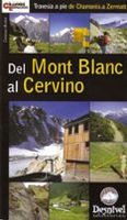 del mont blanc al cervino travesia a pie de chamonix a zermatt guias