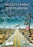 (i.b.d.) tots els camins porten aroma