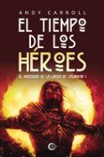 el tiempo de los heroes el heredero de la lanza de casandor i