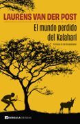 el mundo perdido del kalahari
