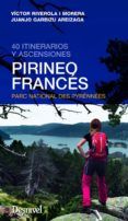 pirineo frances. 40 itineratios y ascensiones