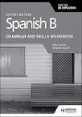 spanish b for the ib diploma grammar and skills workbook second editio