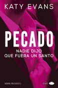 nadie dijo que fuera un santo serie pecado 1