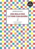 una mala vida la tiene cualquiera 2ª edición