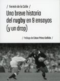 Una breve historia del rugby en 9 ensayos (y un drop)