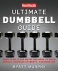 Mens Health Ultimate Dumbbell Guide