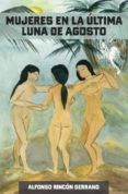 mujeres en la ultima luna de agosto