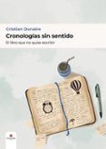 cronologías sin sentido el libro que no quise escribir