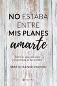 No estaba entre mis planes amarte