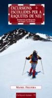excursions escollides per a raquetes de neu 20 itineraris pel be rgue