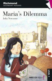 RICHMOND SECONDARY READERS MARIA'S DILEMMA LEVEL 1
