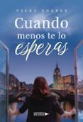 cuando menos te lo esperas