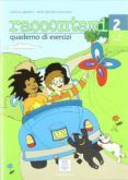 raccontami 2 (quaderno esercizi)