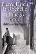 el fuego fatuo - adios a gonzague