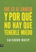 que es el cancer y por que no hay que tenerle miedo