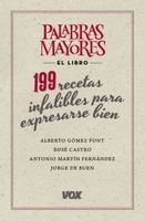 palabras mayores 199 recetas infalibles para expresarse bien