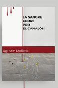 La sangre corre por el canalón