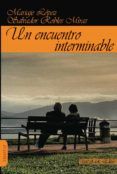 un encuentro interminable