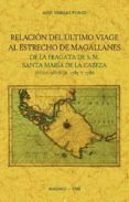 relacion del ultimo viage al estrecho de magallanes de la fragata de sm santa maria de la cabeza en los anos de 1785 y 1786