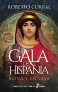 gala de hispania reina y esclava