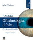 kanski. oftalmología clínica (10ª ed.)