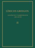 liricos griegos  elegiacos y yambografos arcaicos siglos vii-v ac vol ii